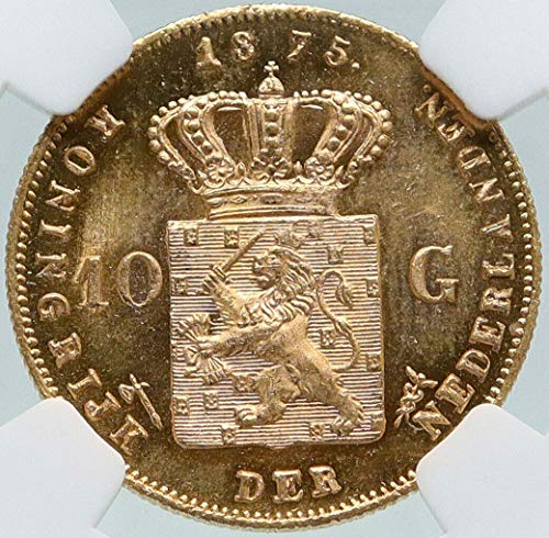 1875 NL 1875 ХОЛАНДИЯ крал Вилхелм III Античен Реколта 10 Гулден MS 65 NGC